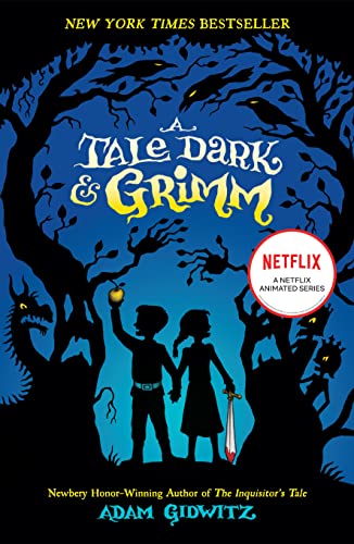 A Tale Dark & Grimm -- Adam Gidwitz, Paperback