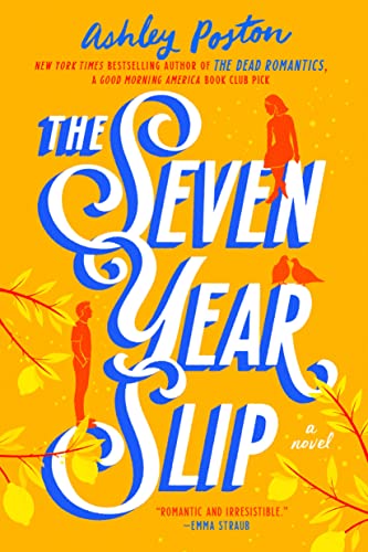 The Seven Year Slip -- Ashley Poston, Paperback