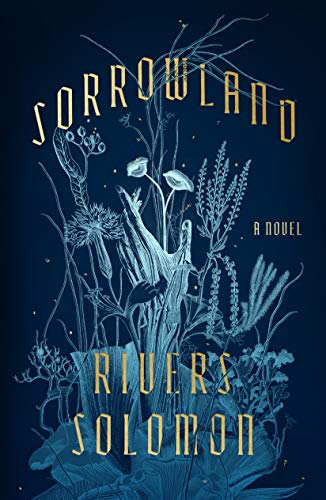 Sorrowland -- Rivers Solomon, Hardcover