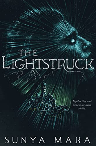 The Lightstruck -- Sunya Mara, Hardcover