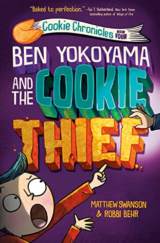 Ben Yokoyama and the Cookie Thief -- Matthew Swanson - Hardcover