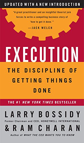 Execution: The Discipline of Getting Things Done -- Larry Bossidy, Hardcover