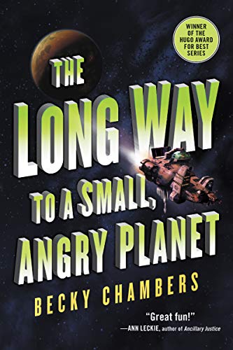 The Long Way to a Small, Angry Planet -- Becky Chambers, Paperback