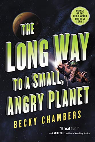 The Long Way to a Small, Angry Planet -- Becky Chambers - Paperback