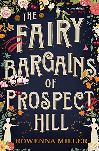 The Fairy Bargains of Prospect Hill -- Rowenna Miller, Paperback