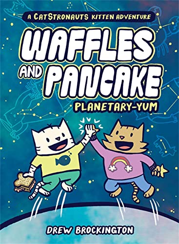 Waffles and Pancake: Planetary-Yum -- Drew Brockington, Hardcover