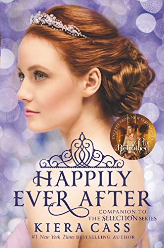Happily Ever After: Companion to the Selection Series -- Kiera Cass - Paperback