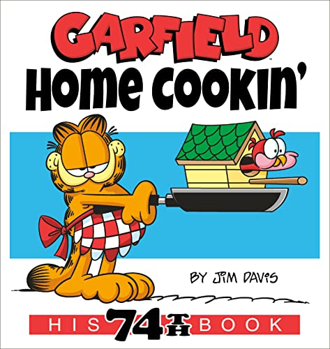 Garfield Home Cookin': His 74th Book -- Jim Davis, Paperback