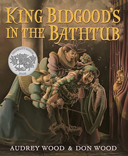 King Bidgood's in the Bathtub -- Audrey Wood, Paperback