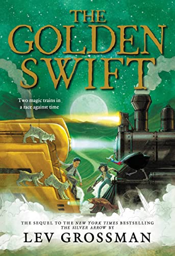 The Golden Swift -- Lev Grossman, Paperback