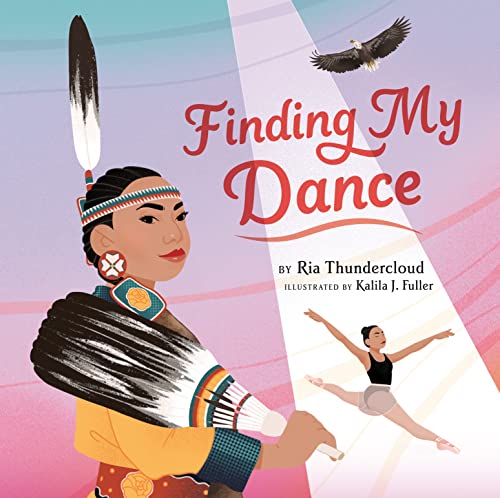 Finding My Dance -- Ria Thundercloud - Hardcover