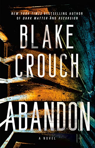 Abandon -- Blake Crouch - Paperback