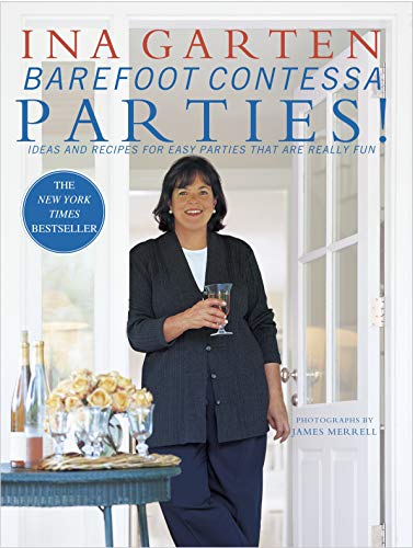 Barefoot Contessa Parties!: Ideas and Recipes for Easy Parties That Are Really Fun -- Ina Garten, Hardcover