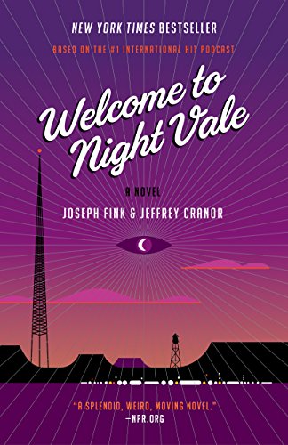 Welcome to Night Vale: A Novel [Paperback] Fink, Joseph and Cranor, Jeffrey - Paperback