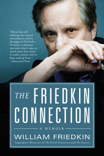 The Friedkin Connection -- William Friedkin, Paperback