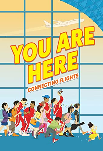 You Are Here: Connecting Flights -- Ellen Oh, Hardcover