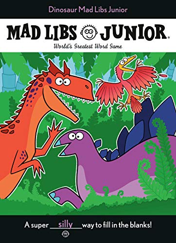 Dinosaur Mad Libs Junior: World's Greatest Word Game -- Elizabeth Hara, Paperback