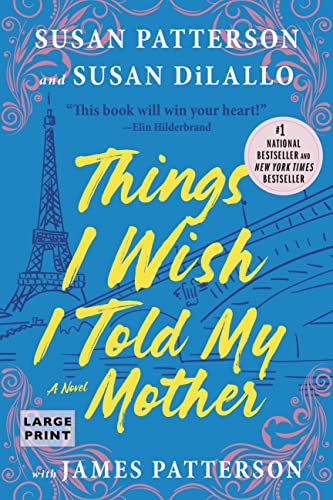 Things I Wish I Told My Mother: The Perfect Mother-Daughter Book Club Read -- Susan Patterson, Paperback