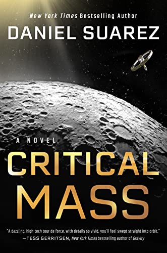 Critical Mass -- Daniel Suarez, Hardcover