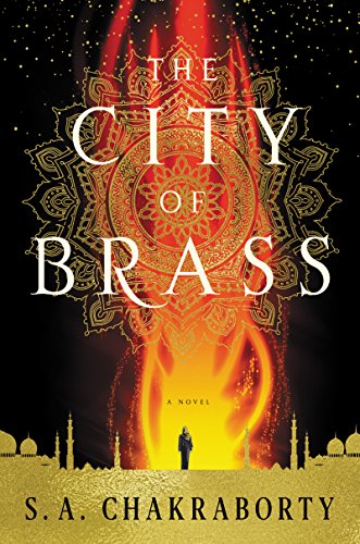 The City of Brass -- S. A. Chakraborty - Hardcover