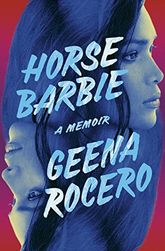 Horse Barbie: A Memoir by Rocero, Geena