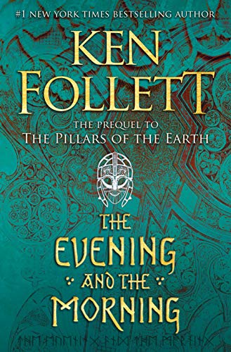 The Evening and the Morning -- Ken Follett - Hardcover