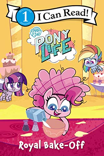 My Little Pony: Pony Life: Royal Bake-Off -- Hasbro, Paperback