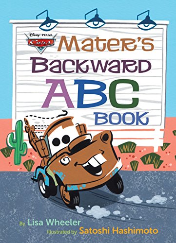 Mater's Backward ABC Book (Disney/Pixar Cars 3) -- Lisa Wheeler - Hardcover