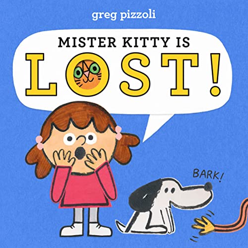 Mister Kitty Is Lost! -- Greg Pizzoli, Hardcover