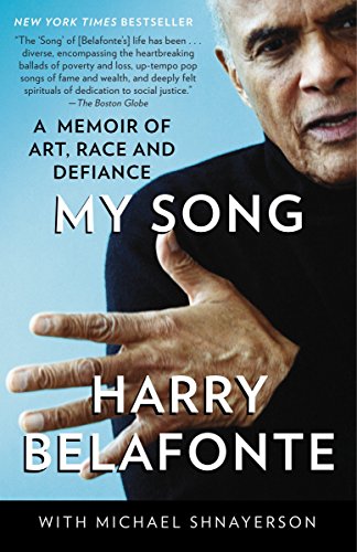 My Song: A Memoir of Art, Race, and Defiance by Belafonte, Harry