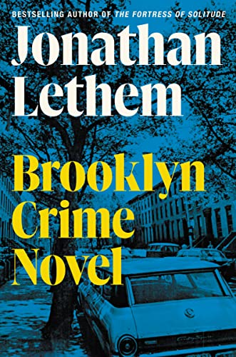 Brooklyn Crime Novel -- Jonathan Lethem, Hardcover