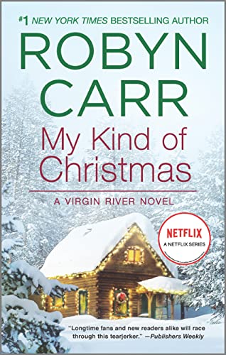 My Kind of Christmas: A Holiday Romance Novel -- Robyn Carr - Paperback