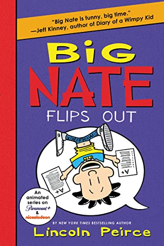 Big Nate Flips Out -- Lincoln Peirce, Paperback