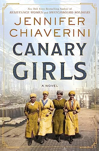 Canary Girls -- Jennifer Chiaverini - Hardcover