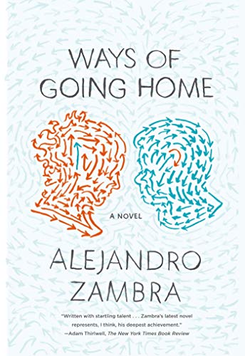 Ways of Going Home -- Alejandro Zambra - Paperback