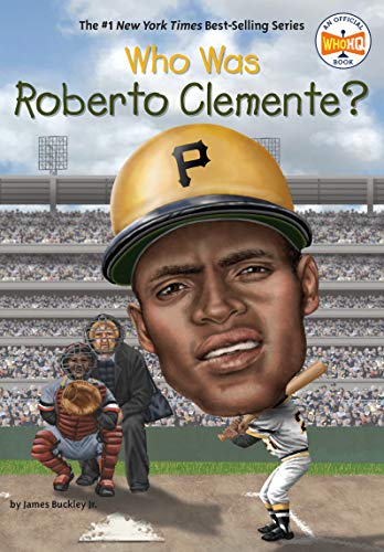 Who Was Roberto Clemente? -- James Buckley, Paperback