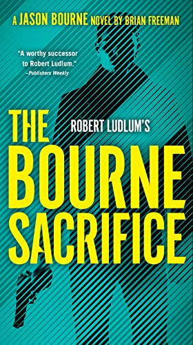 Robert Ludlum's the Bourne Sacrifice -- Brian Freeman, Paperback