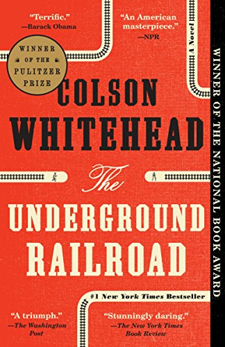 The Underground Railroad -- Colson Whitehead, Paperback