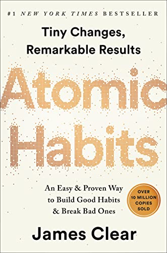 Atomic Habits: An Easy & Proven Way to Build Good Habits & Break Bad Ones -- James Clear - Hardcover