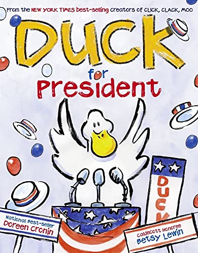 Duck for President -- Doreen Cronin, Hardcover