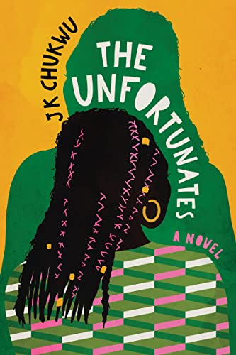 The Unfortunates -- J. K. Chukwu, Hardcover