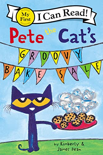 Pete the Cat's Groovy Bake Sale -- James Dean, Paperback