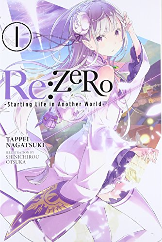 RE: Zero, Volume 1: Starting Life in Another World -- Tappei Nagatsuki - Paperback