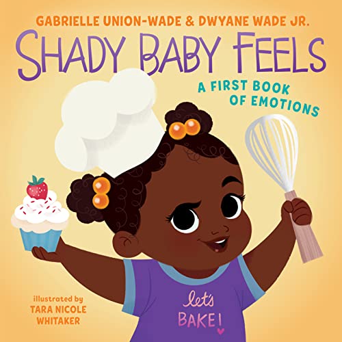 Shady Baby Feels: A First Book of Emotions -- Gabrielle Union, Board Book