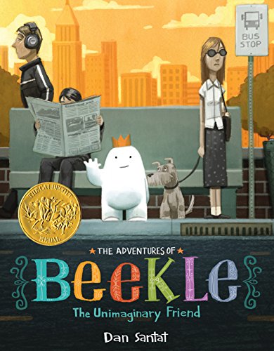 The Adventures of Beekle: The Unimaginary Friend by Santat, Dan