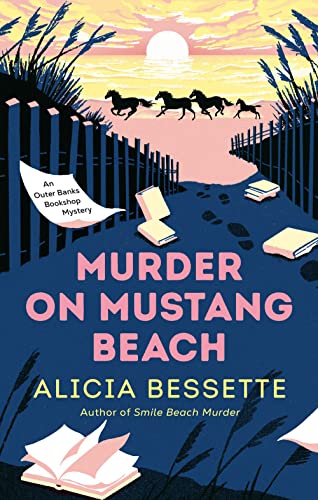 Murder on Mustang Beach -- Alicia Bessette - Hardcover