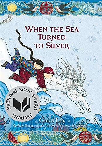When the Sea Turned to Silver (National Book Award Finalist) -- Grace Lin - Paperback