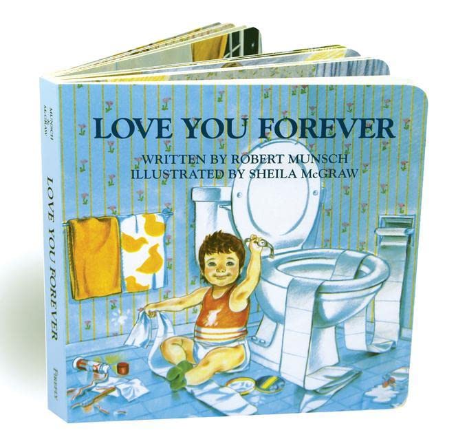 Love You Forever -- Robert Munsch - Board Book
