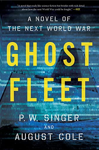 Ghost Fleet: A Novel of the Next World War -- P. W. Singer, Paperback