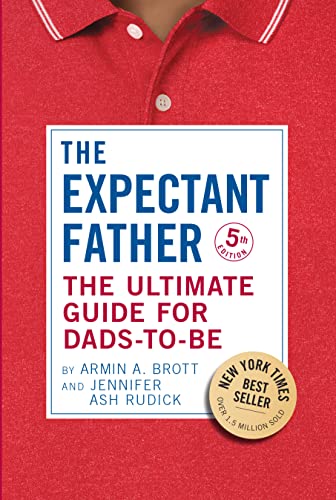 The Expectant Father: The Ultimate Guide for Dads-To-Be -- Armin A. Brott - Paperback